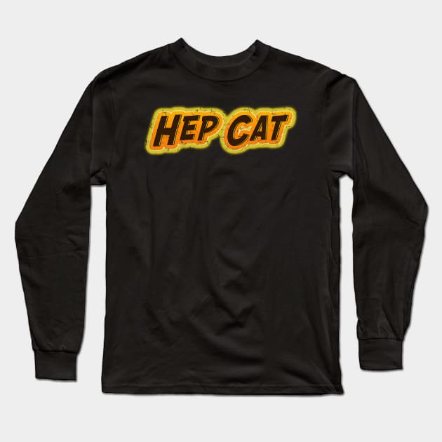 Hep Cat 60s 70s Distressed Retro Style Nostalgia Long Sleeve T-Shirt by ExplOregon